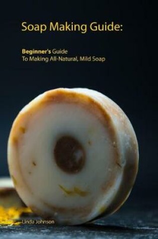 Cover of Soap Making Guide