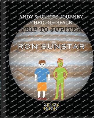 Book cover for Andy and Cliff's Journey Through Space - Trip to Jupiter