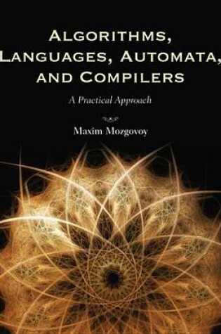 Cover of Algorithms, Languages, Automata, and Compilers: A Practical Approach