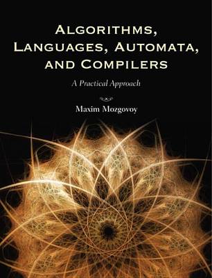 Cover of Algorithms, Languages, Automata, and Compilers: A Practical Approach