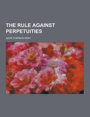 Book cover for The Rule Against Perpetuities