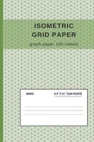 Cover of Isometric Grid Paper Graph Paper 100-Sheets