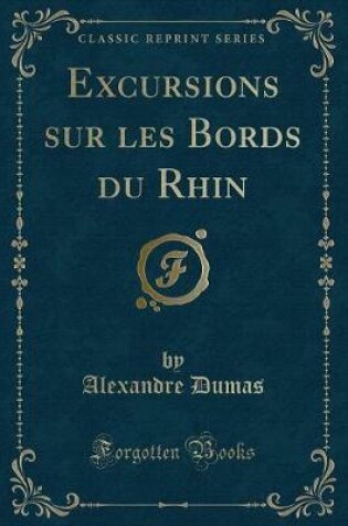 Cover of Excursions Sur Les Bords Du Rhin (Classic Reprint)