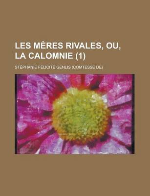 Book cover for Les M?res Rivales, Ou, La Calomnie (1)