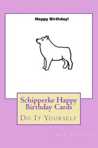Cover of Schipperke Happy Birthday Cards