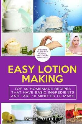 Cover of Easy Lotion Making
