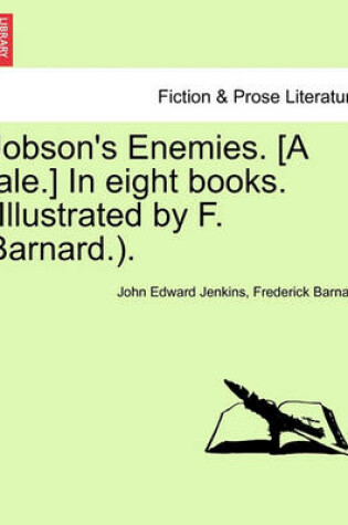 Cover of Jobson's Enemies. [A Tale.] in Eight Books. Book VII