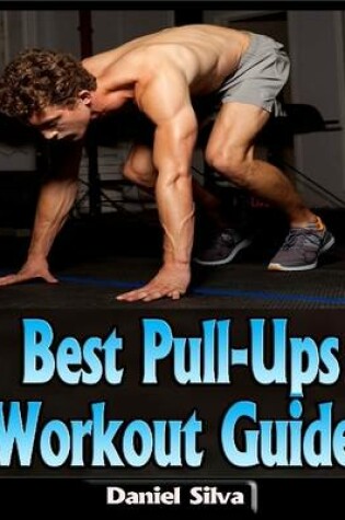 Cover of Best Pull-Ups Workout Guide
