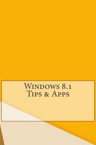 Cover of Windows 8.1 Tips & Apps