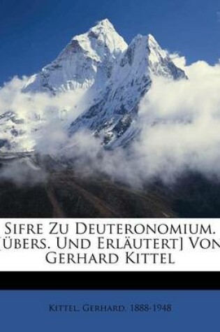 Cover of Sifre Zu Deuteronomium. [Ubers. Und Erlautert] Von Gerhard Kittel