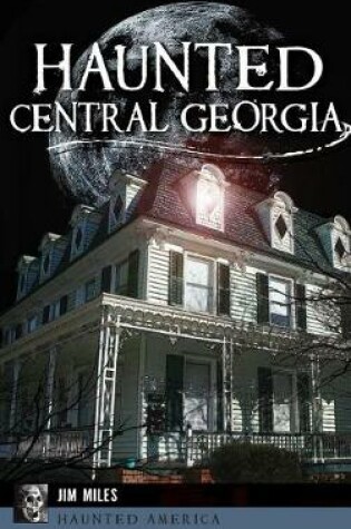 Cover of Haunted Central Georgia