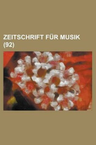 Cover of Zeitschrift Fur Musik (92 )