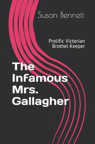 Cover of The Infamous Mrs. Gallagher