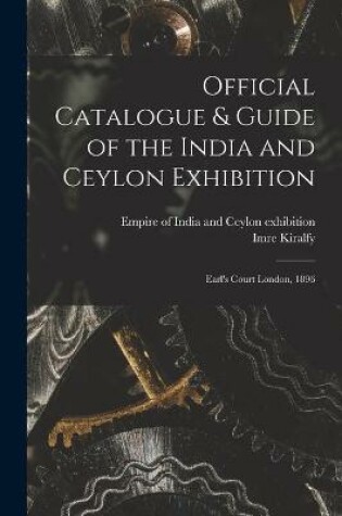 Cover of Official Catalogue & Guide of the India and Ceylon Exhibition