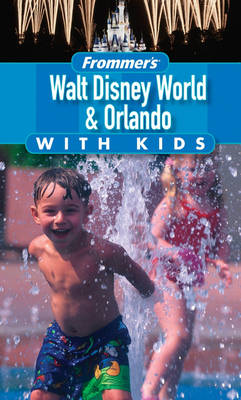 Book cover for Frommer's Walt Disney World and Orlando with Kids