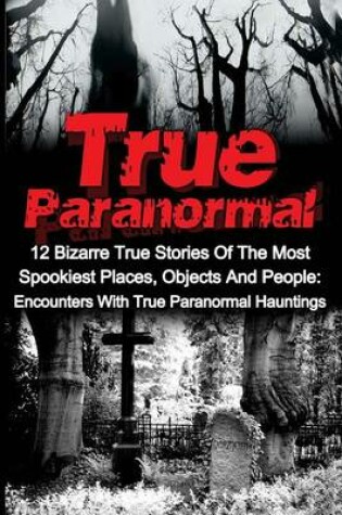 Cover of True Paranormal