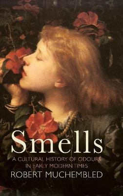 Book cover for Smells – A Cultural History of Odours in Early Modern Times