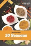 Book cover for 20 Seasons Blended Seasons and Herbs Recipes