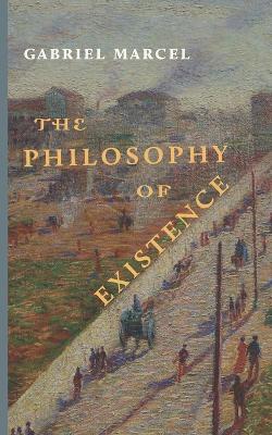 Book cover for The Philosophy of Existence