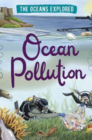 Cover of The Oceans Explored: Ocean Pollution