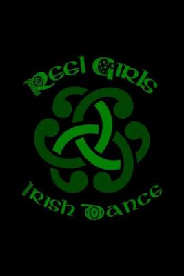 Book cover for Reel Girls Irish Dance Shirt For Irish Dancers