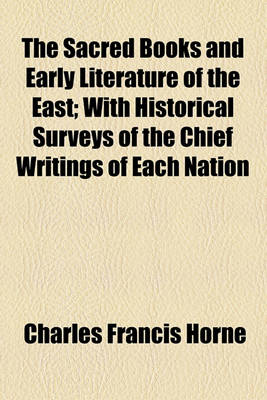 Book cover for The Sacred Books and Early Literature of the East (Volume 13); With Historical Surveys of the Chief Writings of Each Nation