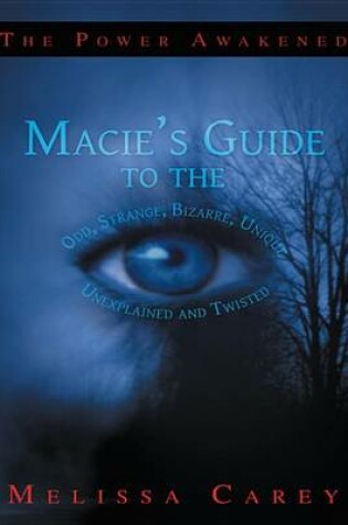 Cover of Macie's Guide to the Odd, Strange, Bizarre, Unique, Unexplained and Twisted