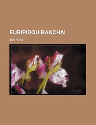 Book cover for Euripidou Bakchai