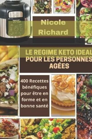 Cover of Le Regime Keto Ideal Pour Les Personnes Âgées