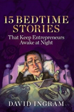 Cover of 15 Bedtime Stories that keep Entrepreneurs Awake at Night