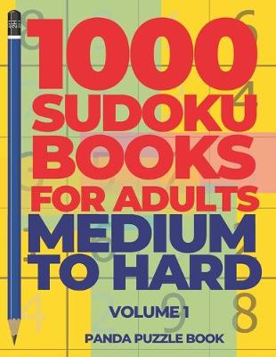 Book cover for 1000 Sudoku Books For Adults Medium To Hard - Volume 1