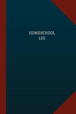 Book cover for Homeschool Log (Logbook, Journal - 124 pages, 6" x 9")