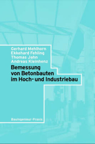 Cover of Bemessung von Betonbauten im Hoch-und Industriebau