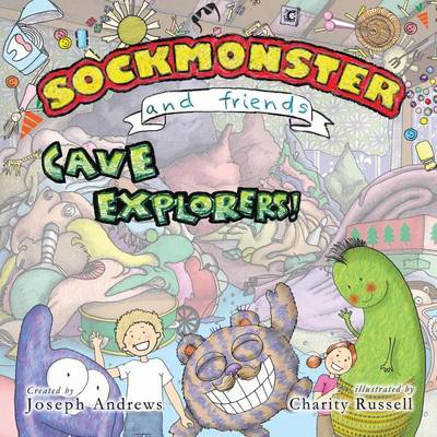 Book cover for Sockmonster and Friends Cave Explorers!