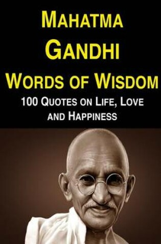 Cover of Mahatma Gandhi Words of Wisdom