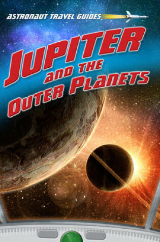 Cover of Jupiter and the Outer Planets