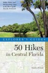 Book cover for Explorer's Guide 50 Hikes in Central Florida