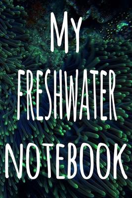 Book cover for My Freshwater Notebook