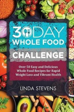 Cover of 30 Day Whole Food Challenge