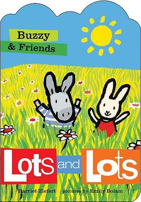 Book cover for Buzzy & Friends Lots and Lots