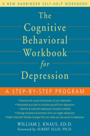 Cover of The Cognitive Behavioral Workbook for Depression