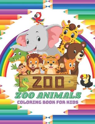 Book cover for ZOO ANIMALS - Coloring Book For Kids