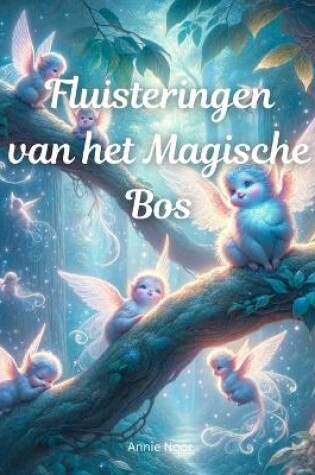 Cover of Fluisteringen van het Magische Bos