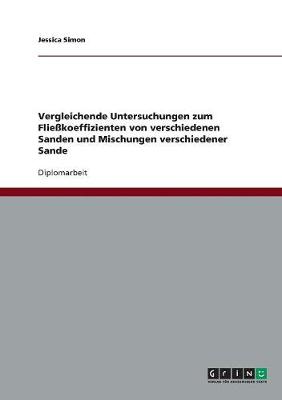 Book cover for Vergleichende Untersuchungen zum Fliesskoeffizienten von verschiedenen Sanden und Mischungen verschiedener Sande