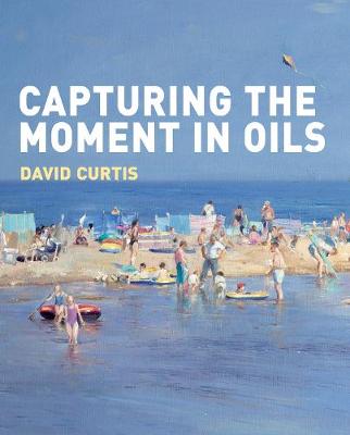 Book cover for Capturing the Moment in Oils