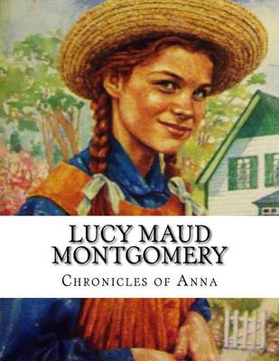 Book cover for Lucy Maud Montgomery, Chronicles of Anna
