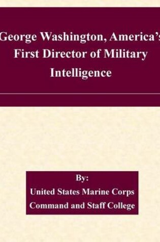 Cover of George Washington, America's First Director of Military Intelligence