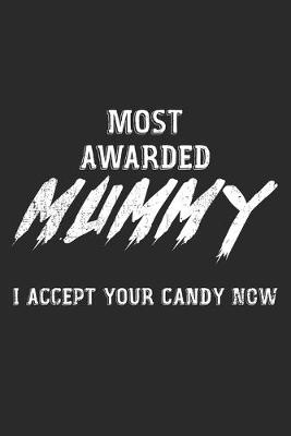 Book cover for Most Awarded Mummy - I Accept Your Candy Now