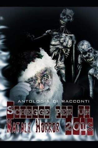 Cover of Schegge per un Natale Horror 2016