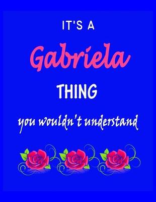 Book cover for It's A Gabriela Thing You Wouldn't Understand